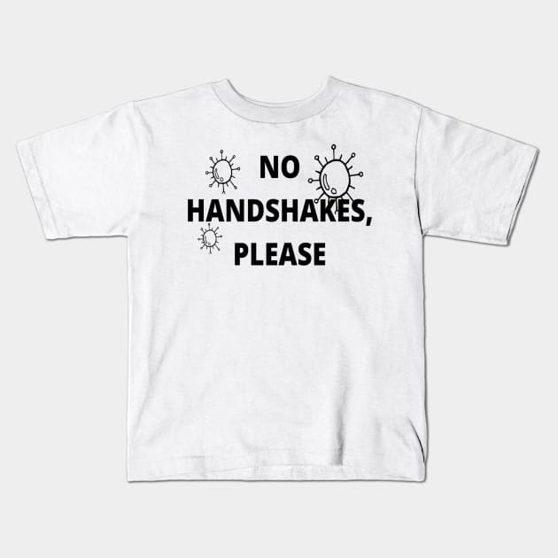 No Handshakes, Please Kids T-Shirt by Obeyesse